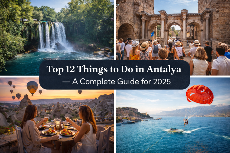 Antalya'da Yapılacak 12 Şey – 2025 Rehberi